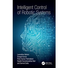 Intelligent Control of Robotic Systems Hardcover, CRC Press