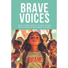 (英文圖書)Brave Voices: True stories about young people who spoke up and made history 平裝版, Independently Published, 英文
