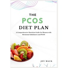 (영문도서)The Pcos Diet Plan: A Comprehensive Nutrition Guide for Women with Hormonal Imba... Paperback, Independently Published, English, 9798275198133