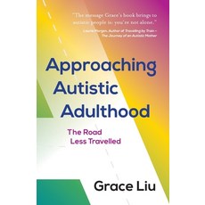 (영문도서) Approaching Autistic Adulthood: The Road Less Travelled Paperback, Panoma Press, English, 9781784529574