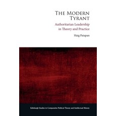 (영문도서)The Modern Tyrant: Authoritarian Leadership in Theory and Practice Hardcover, Edinburgh University Press, English, 9781399556200 Edinburgh University Press, English, 9781399556200