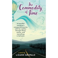 (영문도서) The Commodity of Time Hardcover, Lizann Grupalo, English, 9798989278916