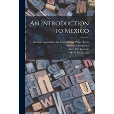 (영문도서) An Introduction to Mexico Paperback, Hassell Street Press, English, 9781014240736