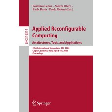 (영문도서)Applied Reconfigurable Computing. Architectures Tools and Applications: 22nd I... Paperback, Springer, English, 9783032293640