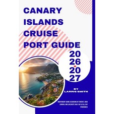 (英文圖書)Canary Islands Cruise Port Guide 2026-2027: Independent Shore Excursions in Tene... 平裝版, Independently Published, 英文