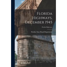 (영문도서) Florida Highways December 1945 Paperback, Hassell Street Press, English, 9781013834066