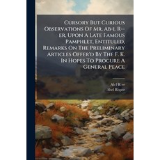 (영문도서)Cursory But Curious Observations Of Mr. Ab-l R--er Upon A Late Famous Pamphlet ... Paperback, Nabu Press, English, 9781179067025