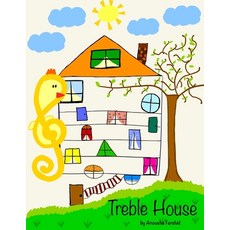 (영문도서) Treble House: Fun Introduction to Music and Notes Paperback, Independently Published