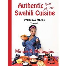 (영문도서) Authentic East African Swahili Cuisine: Everyday Meals Hardcover, Rosascent Press, English, 9780988735927