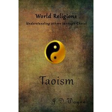 (英文圖書)Understanding Others Through Christ: Taoism 平裝版, Independently Published, 英文