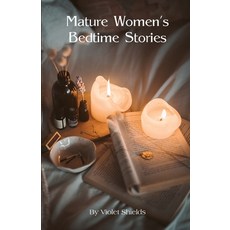(영문도서) Mature Women's Bedtime Stories Paperback, Violet Shields, English, 9781738787302