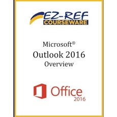 MICROSOFT OUTLOOK 2016: 학생 매뉴얼(색상) 개요: