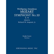 (영문도서) Symphony No.10 K.74: Study score Paperback, Serenissima Music, English, 9781608742677