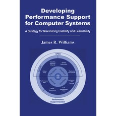 (영문도서)Developing Performance Support for Computer Systems: A Strategy for Maximizing U... Paperback, CRC Press, English, 9780367454364 CRC Press, English, 9780367454364