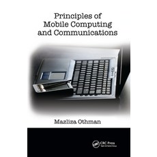 (영문도서)Principles of Mobile Computing and Communications Paperback, Auerbach Publications, English, 9780367388140 Auerbach Publications, English, 9780367388140