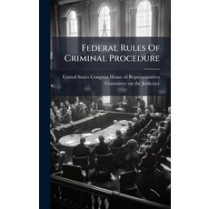 (영문도서)Federal Rules Of Criminal Procedure Hardcover, Hutson Street Press, English, 9781024278965