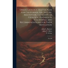 (영문도서) Urban Geology Master Plan for California; the Nature Magnitude and Costs of Geologic Hazar... Hardcover, Legare Street Press, English, 9781020798375