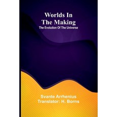 (영문도서)Worlds in the making: The evolution of the universe Paperback, Alpha Edition, English, 9789374598771 Alpha Edition, English, 9789374598771