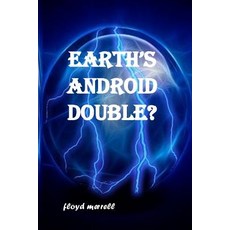 Earth's Android Double? Paperback, Createspace Independent Publishing Platform