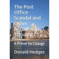(英文圖書)The Post Office Scandal and Other Accounting Thoughts: A Primer for Change 平裝版, Independently Published, 英文