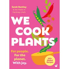 (영문도서)We Cook Plants: For People. for the Planet. with Joy. Hardcover, Nourish, English, 9781848994454