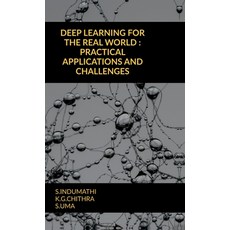 (영문도서) Deep Learning for the Real World: Practical Applications and Challenges Hardcover, Notion Press, English, 9798895880319