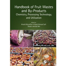 (영문도서) Handbook of Fruit Wastes and By-Products: Chemistry Processing Technology and... Paperback, CRC Press, English, 9780367758950