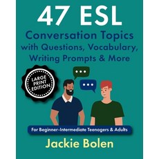 (영문도서) 47 ESL Conversation Topics with Questions Vocabulary Writing Prompts & More:... Paperback, Independently Published, English, 9798305817065