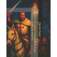(영문도서)Learn to be a Champion of Good and a Spiritual Warrior Paperback, Independently Published, English, 9798241879875