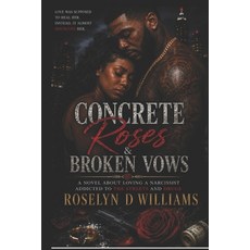 (영문도서)Concrete Roses & Broken Vows Paperback, Independently Published, English, 9798198118553