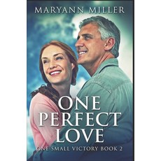 One Perfect Love: Clear Print Edition Paperback, Independently Published, English, 9798589862126