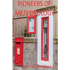 (영문도서)Pioneers of Meteorology Paperback, Val Shushkewich, English, 9798233273131