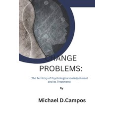 (영문도서) Change Problems: (The Territory of Psychological maladjustment and Its Treatment) Paperback, Independently Published, English, 9798368233185