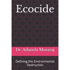 (英文圖書)Ecocide: Defining the Environmental Destruction 平裝版, Independently Published, English