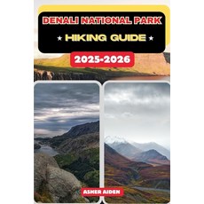 (英文圖書)Denali National Park Hiking Guide 2025-2026 平裝版, Independently Published, 英文