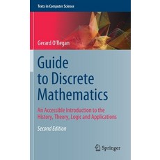 (영문도서) Guide to Discrete Mathematics: An Accessible Introduction to the History Theory Logic and A... Hardcover, Springer