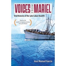 (영문도서)Voices from Mariel: Oral Histories of the 1980 Cuban Boatlift Paperback, University Press of Florida, English, 9780813081632