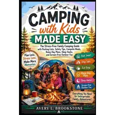 (영문도서)Camping with Kids Made Easy: The Stress-Free Family Camping Guide with Packing L... Paperback, Independently Published, English, 9798180313454
