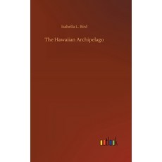 (영문도서) The Hawaiian Archipelago Hardcover, Outlook Verlag, English, 9783734089336