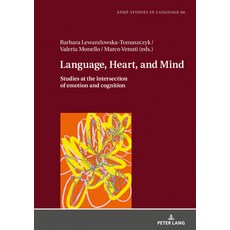 Language Heart and Mind: Studies at the Intersection of Emotion and Cognition Hardcover, Peter Lang Gmbh, Internationaler Verlag Der W