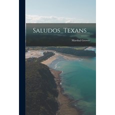 (영문도서) Saludos_Texans_ Paperback, Hassell Street Press, English, 9781015006720