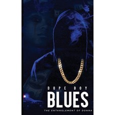 Dope Boy Blues: The Entanglement of Donna Paperback, Createspace Independent Pub..., English, 9781721886074