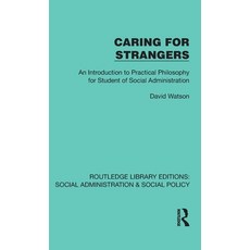 (英文圖書)Caring for Strangers: An Introduction to Practical Philosophy for Student of Soc... 精裝版, Routledge, 英文