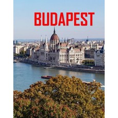 (영문도서) Budapest: Unveiling the Enchanting Heart of Eastern Europe coffee table book . Paperback, Independently Published, English, 9798860901742