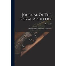 (영문도서) Journal Of The Royal Artillery; Volume 20 Paperback, Legare Street Press, English, 9781021529725
