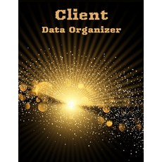 (영문도서) Client Data Organizer: Client Tracking Book Customer Log Book Client Profile Tracker Book ... Paperback, Independently Published, English, 9781688007024
