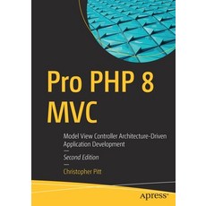 (영문도서) Pro PHP 8 MVC: Model View Controller Architecture-Driven Application Development Paperback, Apress, English, 9781484269565