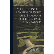 (영문도서) Suggestions for a System of Parks and Parkways for the City of Minneapolis Hardcover, Legare Street Press, English, 9781020026492