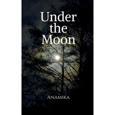 (영문도서)Under the Moon Paperback, Notion Press, English, 9798902319085