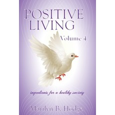 (영문도서)Positive Living Vol. 4 Paperback, Independently Published, English, 9798270018818